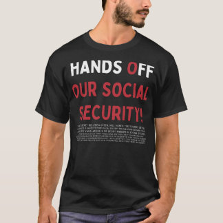 Hands Off Our Social Security! T-Shirt