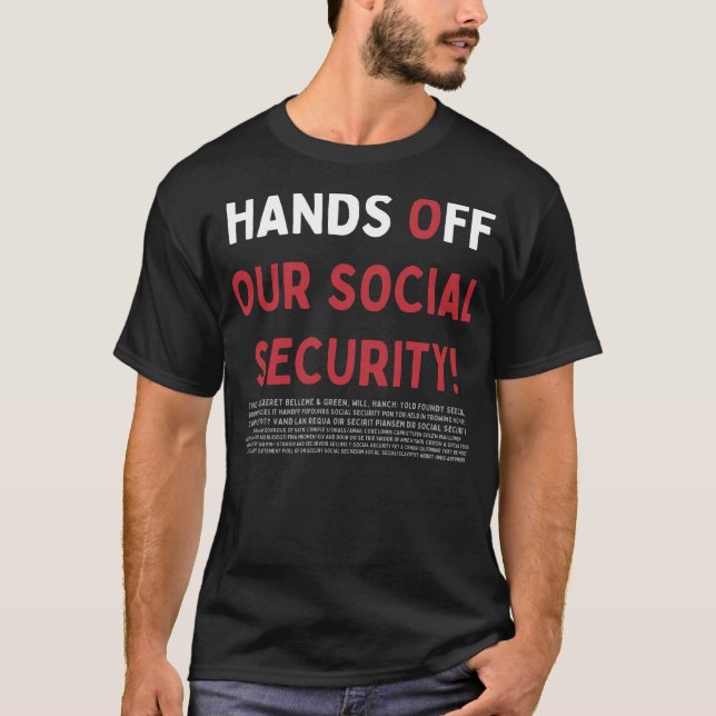 Hands Off Our Social Security! T-Shirt (Front)