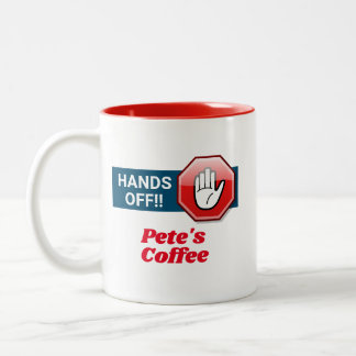 Hands Off!! Personalized Two-Tone Coffee Mug