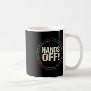 Hands Off Protest _7 Coffee Mug