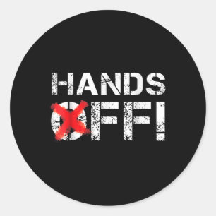Hands Off Protest Apparel - Official Classic Round Sticker