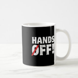 Hands Off Protest April 5th Anti Trump Resist Resi Coffee Mug