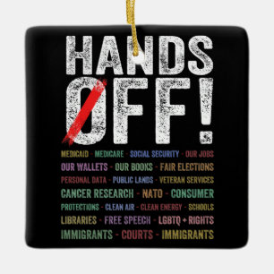Hands Off Protest Ceramic Ornament