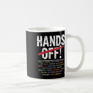 Hands Off Protest  Coffee Mug