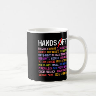 Hands Off Protest Saturday April 5 Men Women 9 Coffee Mug