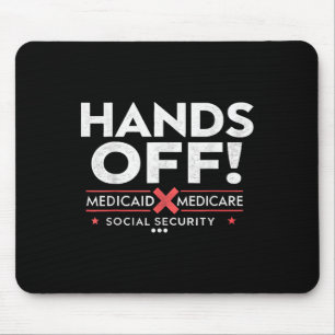 Hands Off Protest Social Security And Medicare Med Mouse Pad