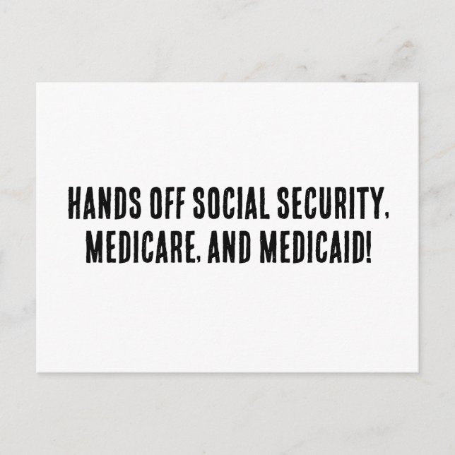 Hands Off Social Security, Medicare, and Medicaid! Postcard (Front)