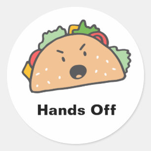 Hands Off The Angry Taco Customizable  Classic Round Sticker