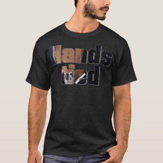 Hands tied 1 T-Shirt