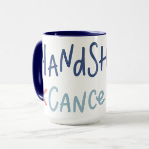 Handshakes Cancelled Mug