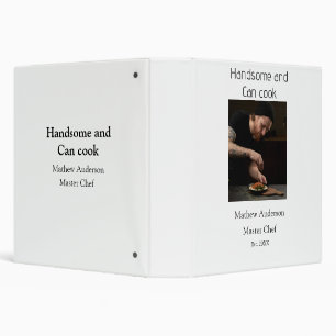 Handsome and can cook add name master chef date binder