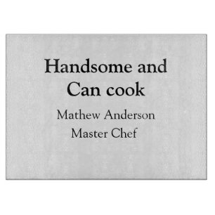 Handsome and can cook add name master chef date cutting board