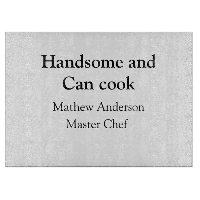Handsome and can cook add name master chef date cutting board (Front)