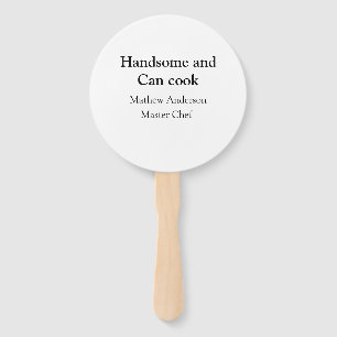 Handsome and can cook add name master chef date hand fan