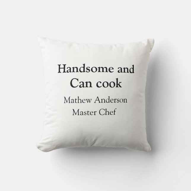 Handsome and can cook add name master chef date throw pillow (Front)