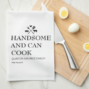 Handsome and Can Cook  Kitchen Towel