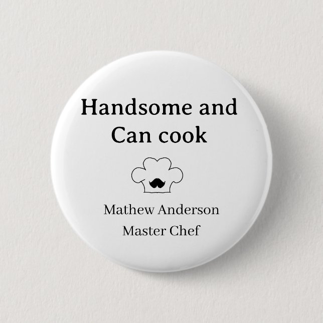 handsome and can cook master chef man kitchen king 2 inch round button (Front)