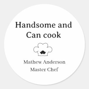 handsome and can cook master chef man kitchen king classic round sticker