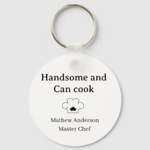 handsome and can cook master chef man kitchen king keychain