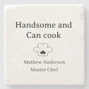 handsome and can cook master chef man kitchen king stone coaster