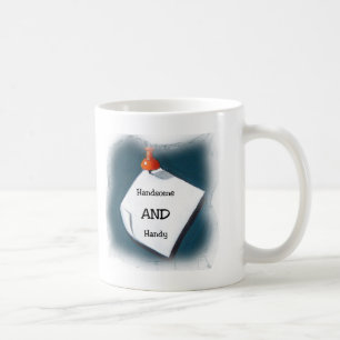Handsome AND Handy Coffee Mug