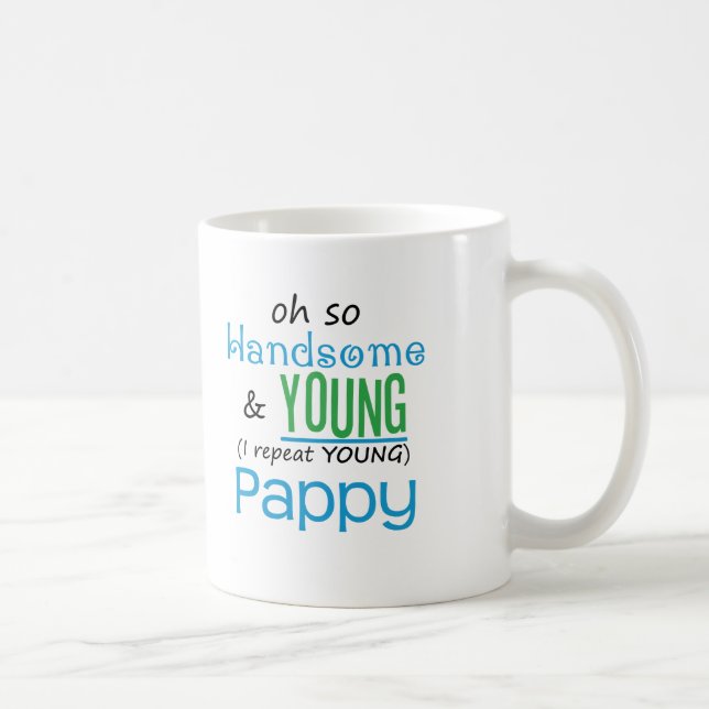 Handsome and Young Pappy Coffee Mug (Right)
