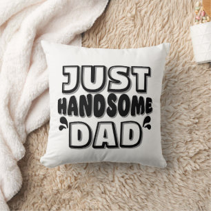 HANDSOME DAD THROW PILLOW