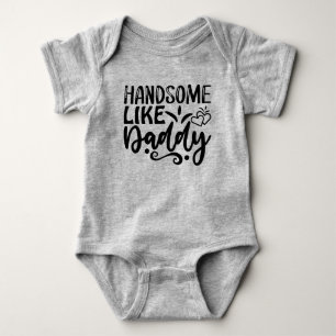Handsome like daddy  baby bodysuit