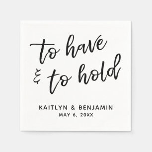 Handwriting To Have & To Hold Black White Napkin
