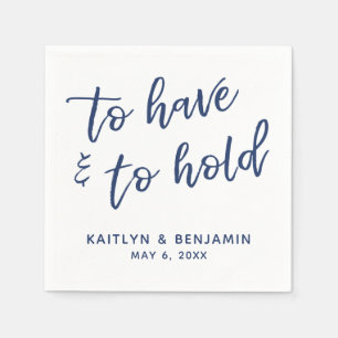 Handwriting To Have & To Hold Navy on White Napkin
