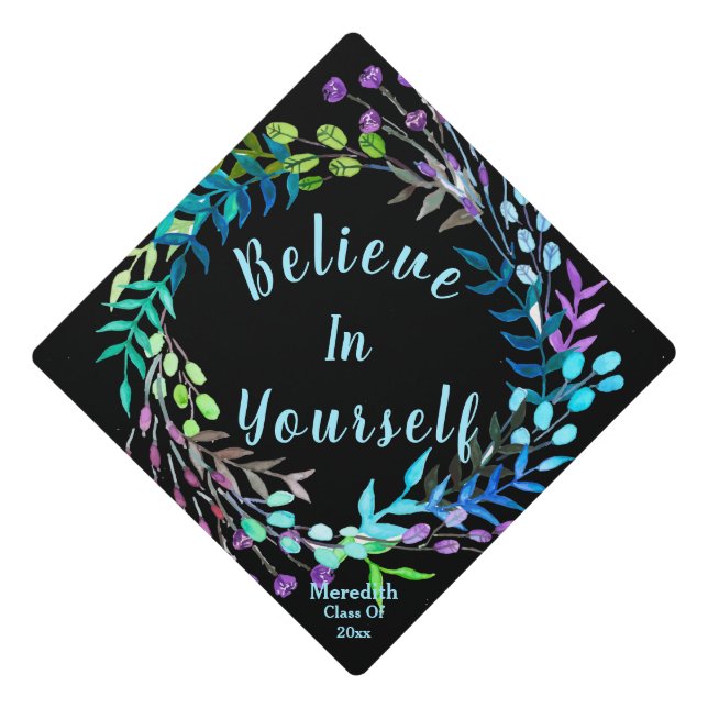 Handwritten "Believe In Yourself" Floral Graduation Cap Topper (Front)
