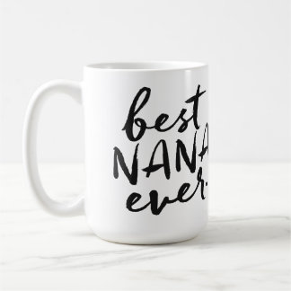 Handwritten Best Nana Ever Coffee Mug