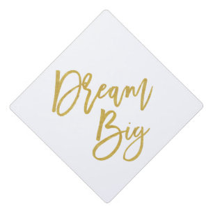 Handwritten Dream Big Gold Graduation Cap Topper