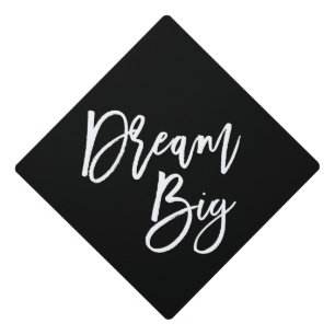 Handwritten Dream Big Graduation Cap Topper
