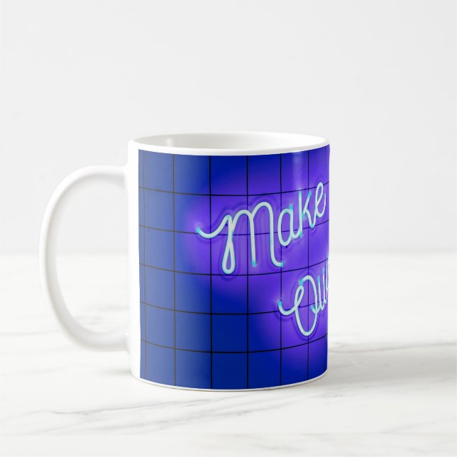 Handwritten neon glowing text Make Your Own Magic  Coffee Mug (Left)