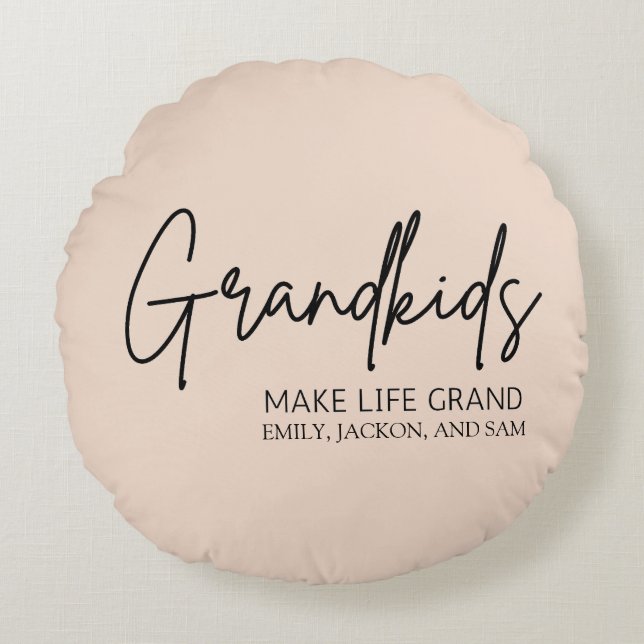 Handwritten Script Grandkids make life Grand  Round Pillow (Front)