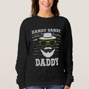 Handy Dandy Daddy Lifestyle Parents Habits Mom Dad Sweatshirt