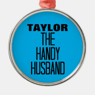 Handy Husband Metal Ornament