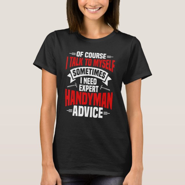 Handyman Fixer Repairman Handworker Builder Crafts T-Shirt (Front)