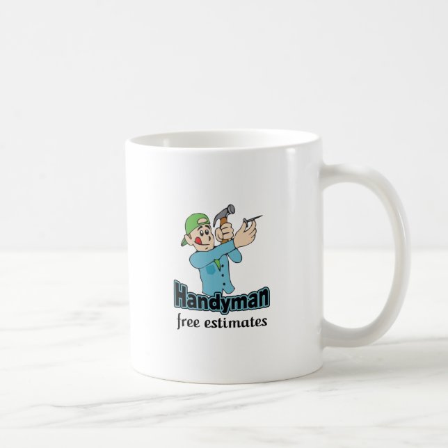 HANDYMAN FREE ESTIMATES COFFEE MUG (Right)