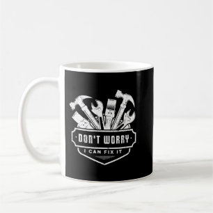 Handyman Funny Don't Worry I Can Fix It Plumber El Coffee Mug
