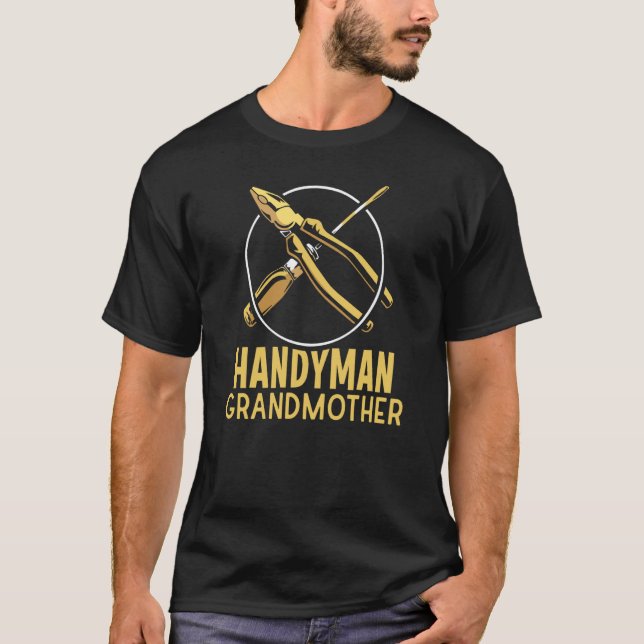 Handyman Grandmother Diy Worker Tinkerer Hobby Gra T-Shirt (Front)
