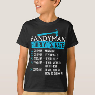 Handyman Hourly Rate Humour Carpenter Funny Handy T-Shirt