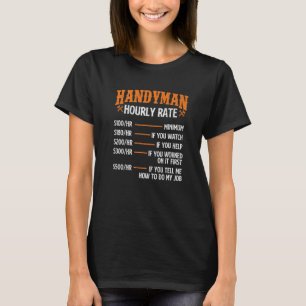 Handyman Hourly Rate Repair Worker Handyman Maint T-Shirt