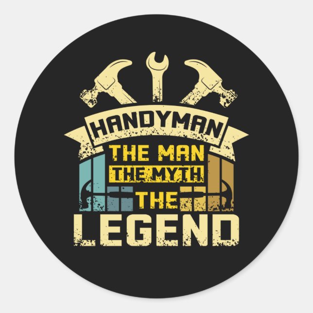Handyman The Man The Myth The Legend Classic Round Sticker (Front)
