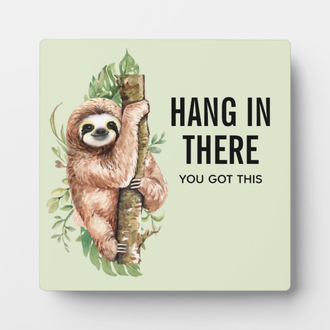 Hang in There Brown Watercolor Sloth Plaque (Front)