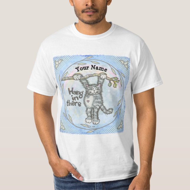 Hang In There Cat   T-Shirt (Front)