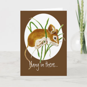 Hang in There Encouragement Card Cute Mouse