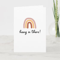 Hang in There Encouragment Sympathy Get Well Card