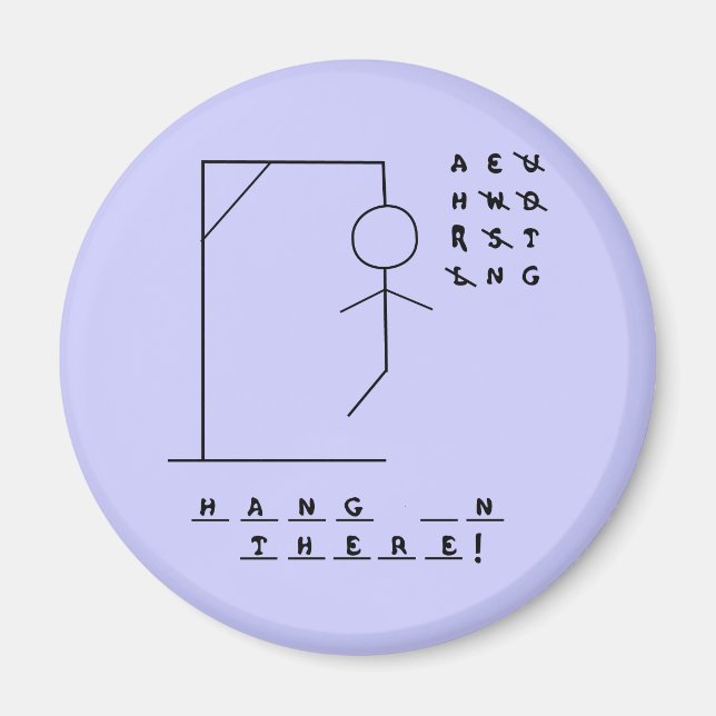 "Hang In There!" Hangman Game Magnet (Front)